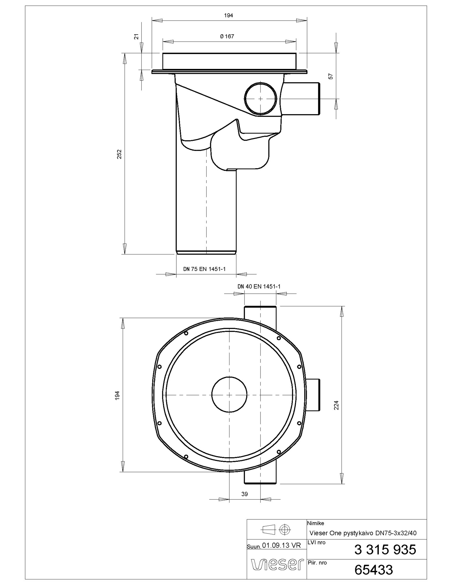 Pystykaivo dn75 3x32/40 Vieser One 1060727