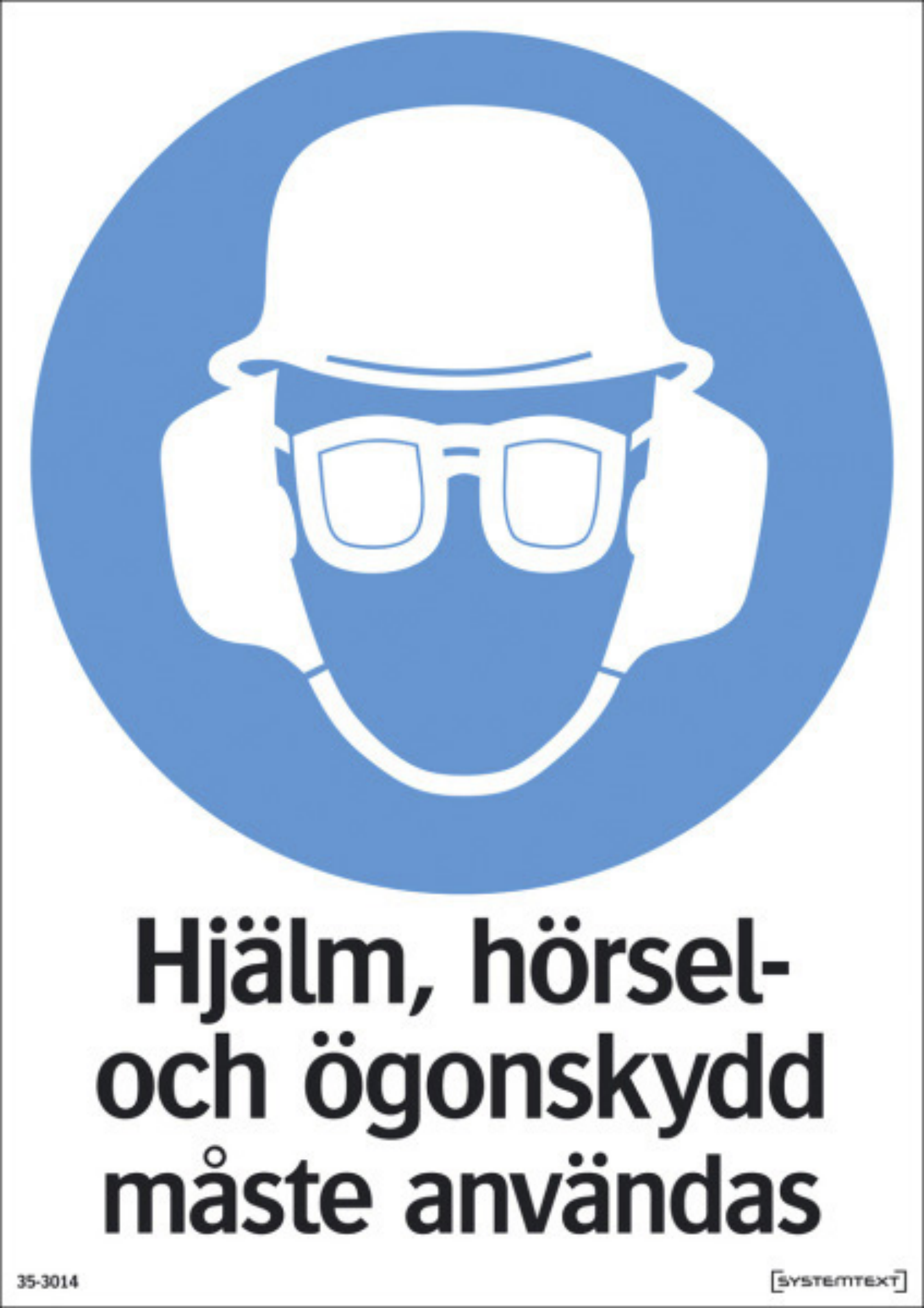 SKYLT 353014 HJÄLM ÖGON- OCH