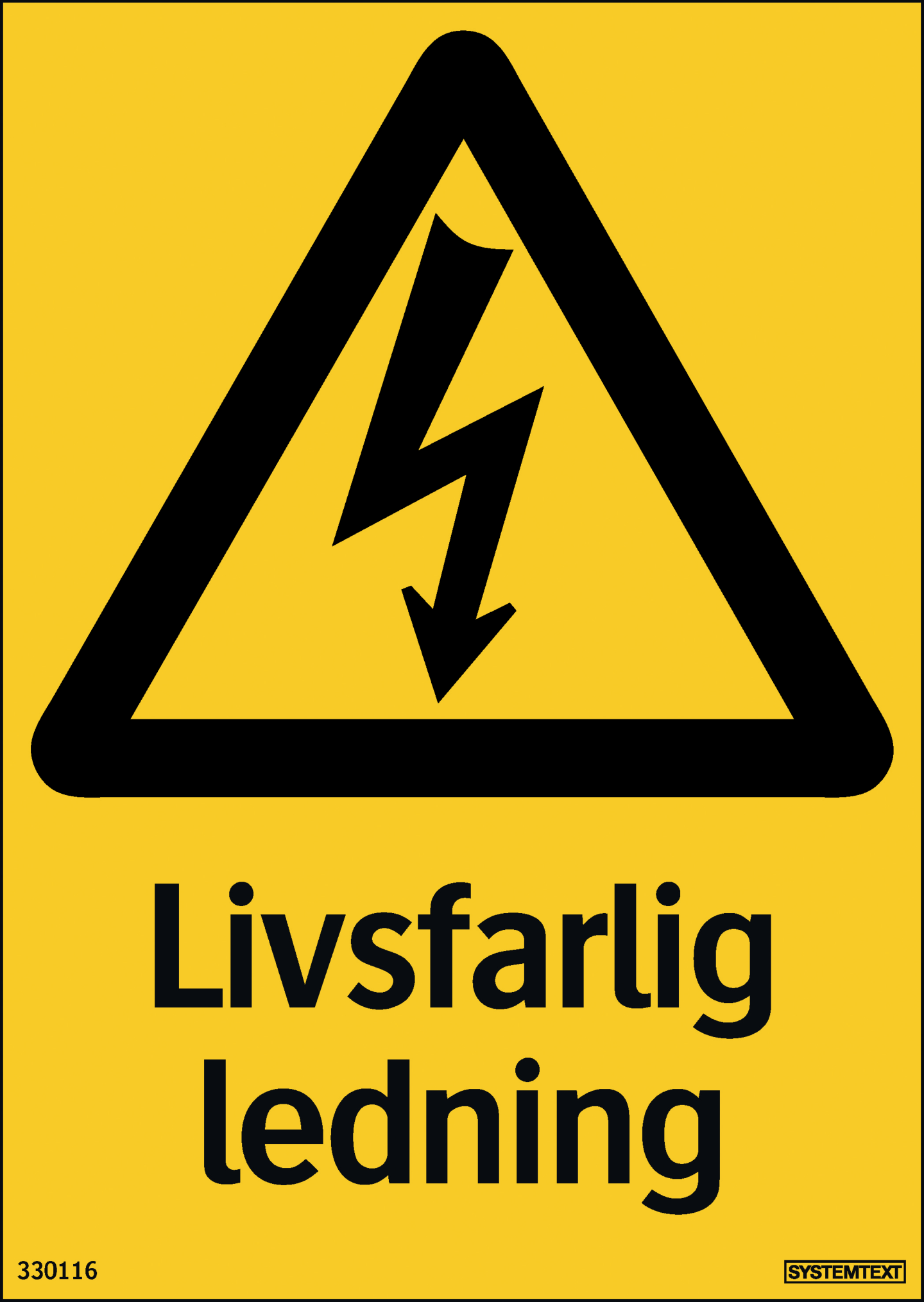 SKYLT 330116 VARNING