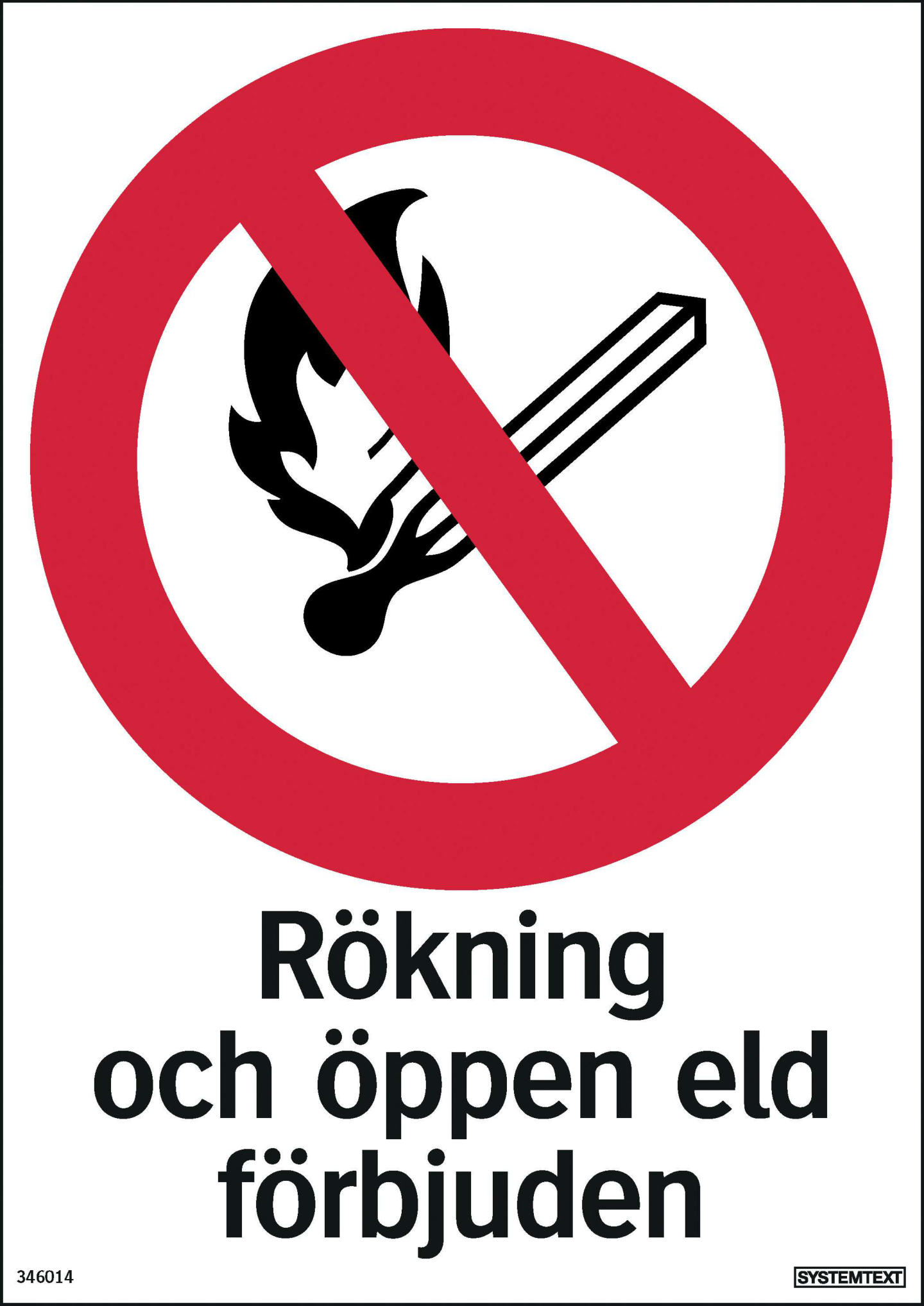 SKYLT 346014 FÖRBUD RÖKNING