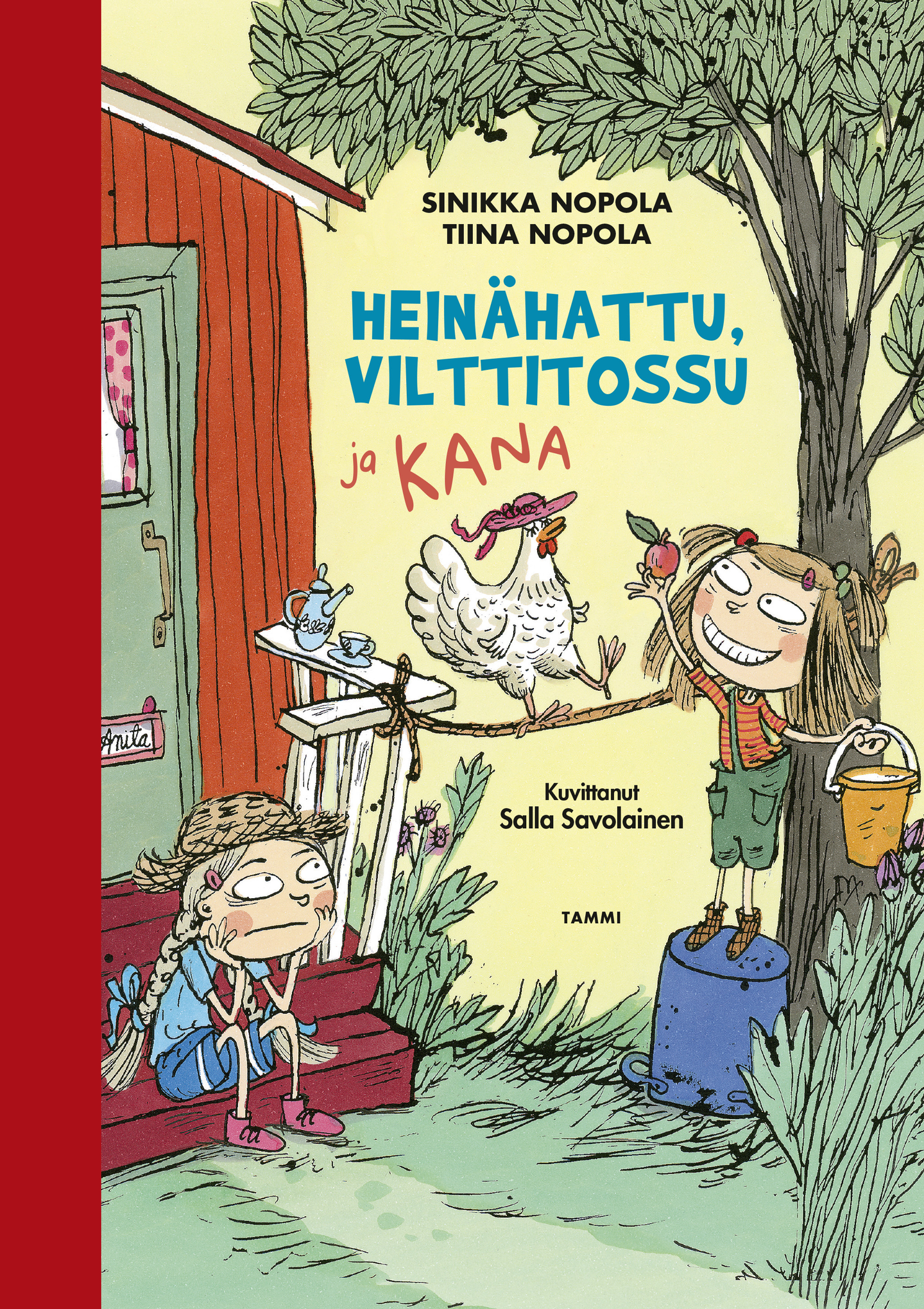 Nopola, Heinähattu, Vilttitossu ja kana