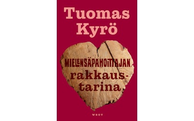 Kyrö, Tuomas: Mielensäpahoittajan rakkaustarina - kuva
