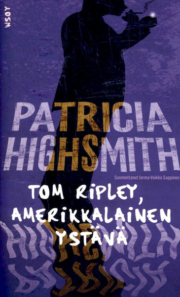 Highsmith, Patricia: Tom Ripley, amerikkalainen ystävä pokkari | K ...