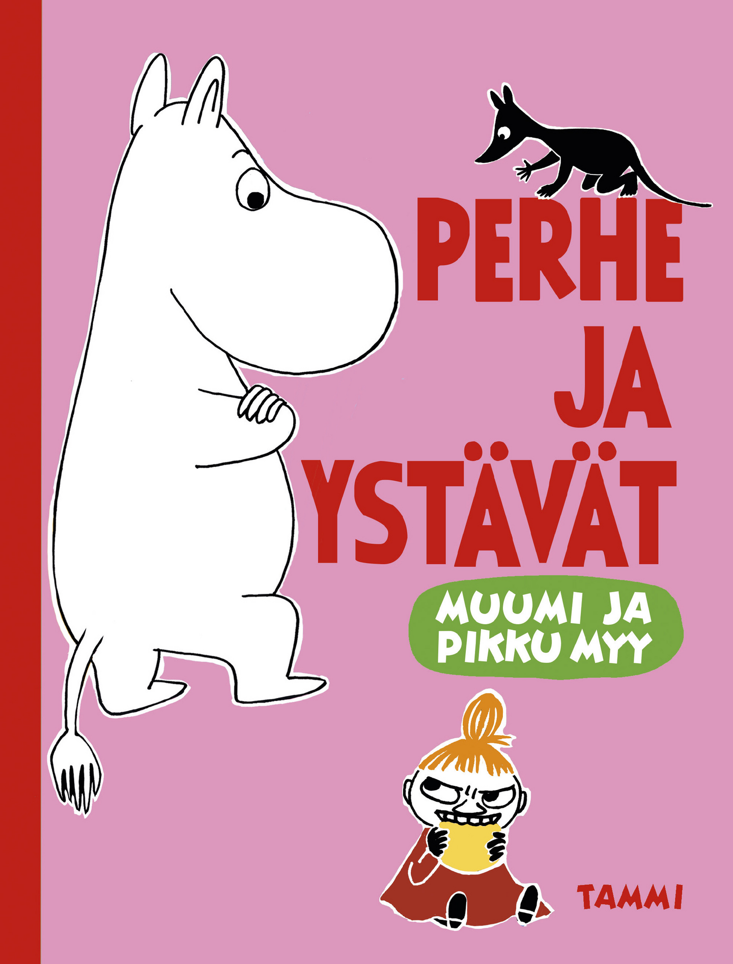 Muumi ja Pikku Myy Perhe ja ystävät