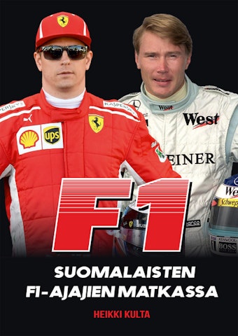 Kulta, Heikki: F1 - Suomalaisten F1-ajajien matkassa